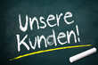 Kreidetafel mit unsere Kunden