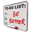 To-Do List Be Better Words Dry Erase Board