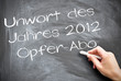 Opfer-Abo Unwort des Jahres 2012