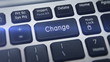 Change. Tracking shot of the computer keyboard key Change.