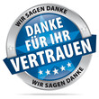 Danke für Ihr Vertrauen - Wir sagen Danke
