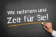 Wir nehmen uns Zeit für Sie!