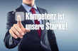 Kompetenz ist unsere Stärke