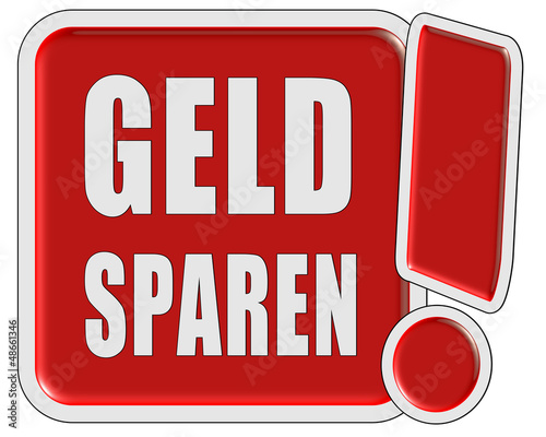 Illustration: !-Schild rot quad GELD SPAREN !-Schild rot quad GELD SPAREN