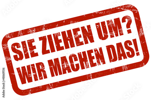 Illustration: Grunge Stempel rot SIE ZIEHEN UM? WIR MACHEN DAS! Grunge Stempel rot SIE ZIEHEN UM? WIR MACHEN DAS!