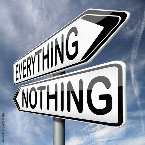Illustration: everything or nothing everything or nothing