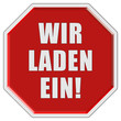 Stopschild rot WIR LADEN EIN!