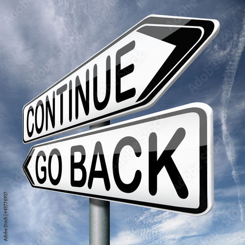 Illustration: continue or go back continue or go back