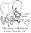 Small business man wants to hire a pioneer woman