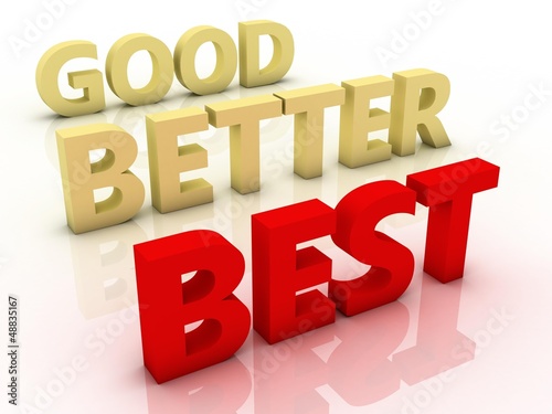 Illustration: Good Better Best Representing Ratings And Improvement Good Better Best Representing Ratings And Improvement