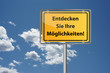 Entdecken Sie Ihre Möglichkeiten!