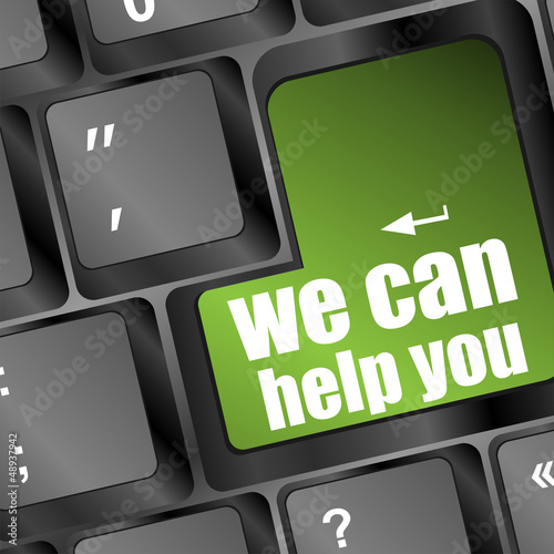 Illustration: we can help you written on computer button we can help you written on computer button