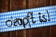 Foto: zettl-brettl banner ozapft is! I zettl-brettl banner ozapft is! I