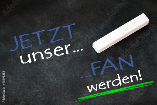 Photo: Jetzt unser Fan werden! - Schild Jetzt unser Fan werden! - Schild