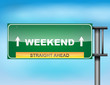 Highway sign with "Weekend" text