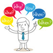 Geschäftsmann, Who, What, Why, How, Where, When