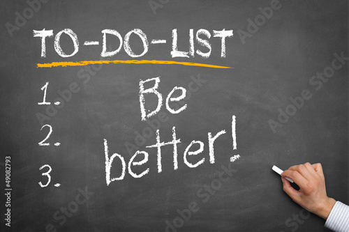 Photo: to do list : Be Better to do list : Be Better