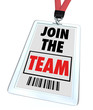 Join the Team - Lanyard and Badge