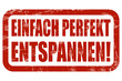 Grunge Stempel rot EINFACH PERFEKT ENTSPANNEN!