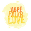 Vintage Christian design – Hope, Faith, Love