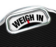 Weigh In Words on Scale Weight Loss Diet