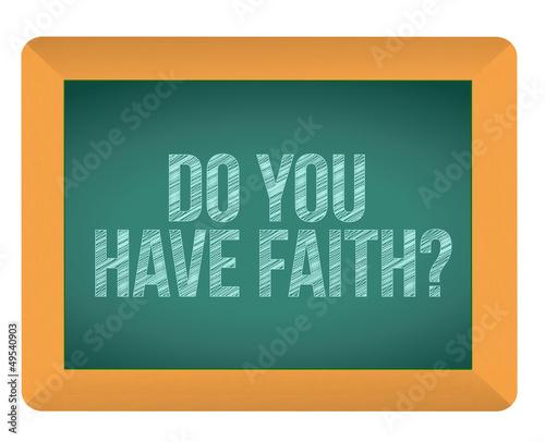 Illustration: do you have faith do you have faith