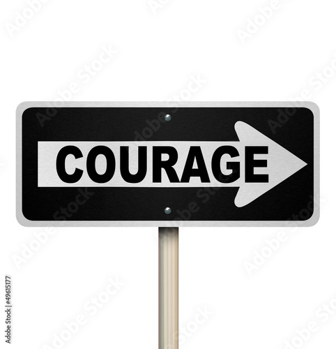 Illustration: Couarage Word One Way Street Road Sign Bravery Couarage Word One Way Street Road Sign Bravery