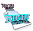 Right vs Wrong - See Saw Balancing Ethical Decisions