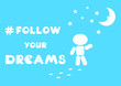 follow your dreams inspirational card