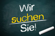 Kreidetafel mit Wir suchen Sie!