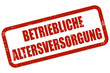 Grunge Stempel rot BETRIEBLICHE ALTERSVERSORGUNG