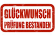 Grunge Stempe rot GLÜCKWUNSCH PRÜFUNG BESTANDEN