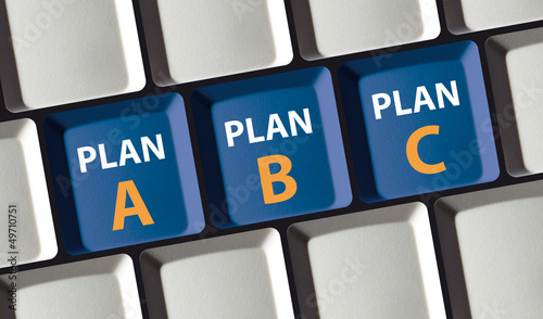 Photo: Plan A - Plan B - Plan C Plan A - Plan B - Plan C