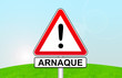 panneau attention arnaque