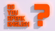 Do you speak english?