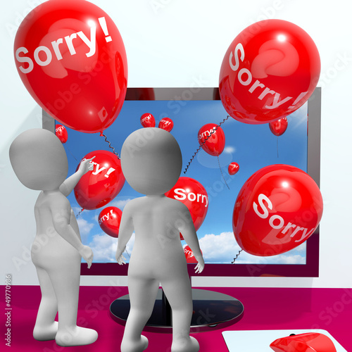 Illustration: Sorry Balloons From Computer Showing Online Apology Or Remorse Sorry Balloons From Computer Showing Online Apology Or Remorse