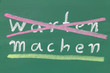 Kreidetafel - warten machen
