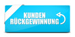 button eckig breit kundenrückgewinnung I