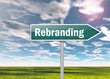 Signpost "Rebranding"