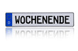 Autoschild WOCHENENDE