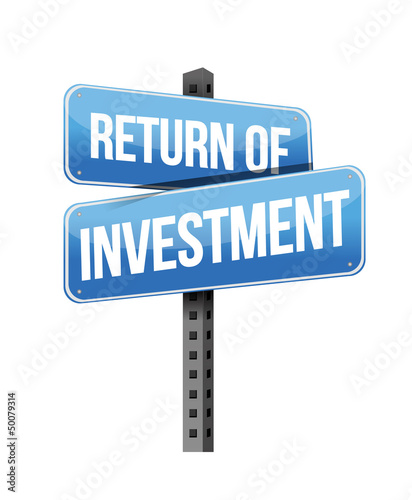 Illustration: return of investment sign return of investment sign