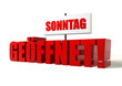 Sonntag geöffnet!