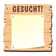 Wooden Board "Gesucht"