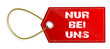 Schild nur bei uns
