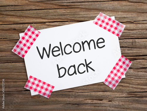 Photo: Klebestreifen Zettel auf Holz WELCOME BACK Klebestreifen Zettel auf Holz WELCOME BACK