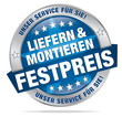 Liefern & montieren - zum Festpreis - unser Service für Sie