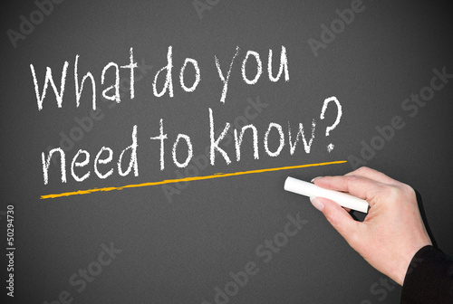 Illustration: What do you need to know ? What do you need to know ?