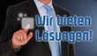 Wir bieten Lösungen !