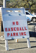 Photo: No Baseball Parking sign No Baseball Parking sign