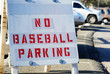 Photo: No Baseball Parking sign No Baseball Parking sign